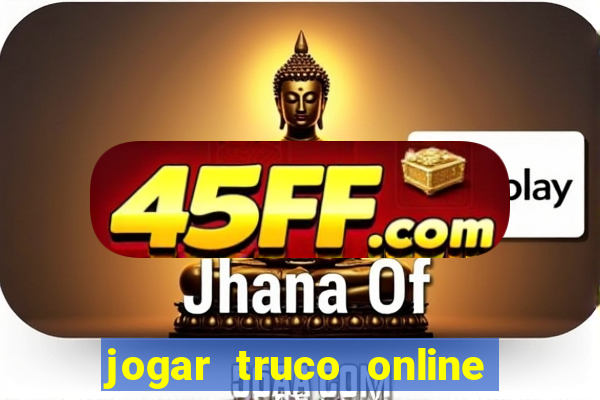 jogar truco online valendo dinheiro